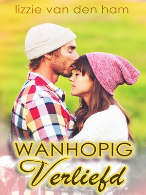 cover image of Wanhopig Verliefd